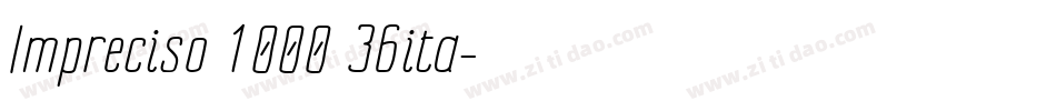 Impreciso 1000 36ita字体转换